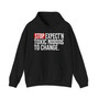 Stop Expect'n Toxic Niggas To Change - Hoodie  (blurred print)