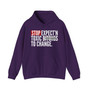 Stop Expect'n Toxic Bitches To Change - Hoodie (blurred print)