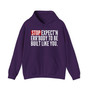 Stop Expect'n Err'Body To Be Built Like You - Hoodie