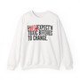 Stop Expect'n Toxic Bitches To Change - Sweatshirt  (blurred print)