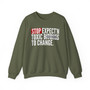 Stop Expect'n Toxic Bitches To Change - Sweatshirt  (blurred print)