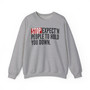 Stop Expect'n People To Hold You Down - Sweatshirt