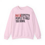 Stop Expect'n People To Hold You Down - Sweatshirt