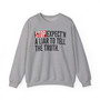 Stop Expect'n A Liar To Tell The Truth - Sweatshirt