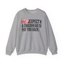Stop Expect'n A Crackhead To Pay You Back - Sweatshirt