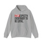 Stop Expect'n Everybody To Be Loyal - Hoodie