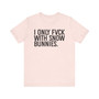 I Don't Fuck With Snow Bunnies -T-shirt