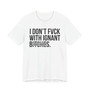 I Don't Fuck With Ignant Bitches -T-shirt (blurred print)