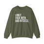 I Only Fuck With Bad Bitches - Sweatshirt (blurred print)