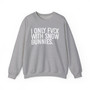 I Don't Fuk With Snow Bunnies - Sweatshirt