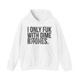 I Only Fuck With Dime Bitches - Hoodie (blurred print)
