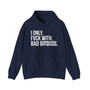 I Only Fuck With Baddies - Hoodie (blurred print)