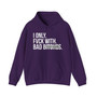 I Only Fuck With Baddies - Hoodie (blurred print)