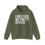 I Only Fuck Wit Pretty Bitches - Hoodie (blurred print)