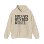 I Only Fuck With Boss Bitches  - Hoodie (blurred print)