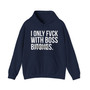 I Only Fuck With Boss Bitches  - Hoodie (blurred print)