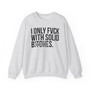 I Only Fuck With Solid Bitches - Sweatshirt (blurred print) 