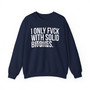 I Only Fuck With Solid Bitches - Sweatshirt (blurred print) 