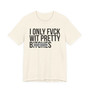 I Only Fuck Wit Pretty Bitches - T-shirt (blurred print)