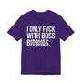 I Only Fuck With Boss Bitches - T-shirt (blurred print)