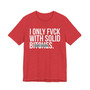 I Only Fuck With Solid Bitches - T-shirt (blurred print)