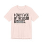 I Only Fuck With Solid Bitches - T-shirt (blurred print)