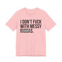 I Don't Fuck With Messy Niggas- T-shirt (blurred)