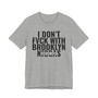 I Don't Fuck With Brooklyn Niggas - T-shirt (blurred)