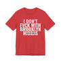 I Don't Fuck With Brooklyn Niggas - T-shirt (blurred)