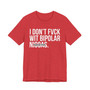 I Don't Fuck Wit Bipolar Niggas- T-shirt (blurred)