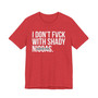 I Don't Fuck Wit Shady Niggas- T-shirt (blurred)