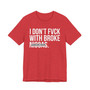 I Don't Fuck With Broke Niggas- T-shirt (blurred)