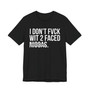 I Don't Fuck With 2 Faced Niggas- T-shirt (blurred)