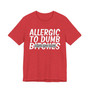 Allergic To Dumb Bitches T-shirt (blurred)