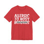 Allergic To Nosy Bitches  - T-shirt  (blurred print)