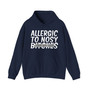 Allergic To Nosy Bitches - Hoodie  (blurred print)