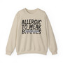 Allergic To Weak Bitches - Sweatshirt  (blurred print)