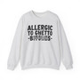 Allergic To Ghetto Bitches - Sweatshirt (blurred)