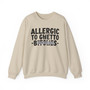 Allergic To Ghetto Bitches - Sweatshirt (blurred)