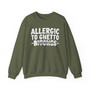 Allergic To Ghetto Bitches - Sweatshirt (blurred)