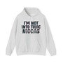 I'm Not Into Toxic Niggas - Hoodie (blurred)