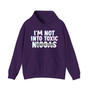 I'm Not Into Toxic Niggas - Hoodie (blurred)