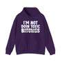 I'm Not Doin Toxic Bitches - Hoodie (blurred)
