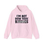 I'm Not Doin Toxic Bitches - Hoodie (blurred)