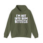 I'm Not Into Bum Bitches - Hoodie (blurred)