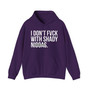 I Don't Fuck With Shaddy Niggas - Hoodie (blurred)