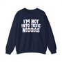 I'm Not Into Toxic Niggas - Sweatshirt (blurred)