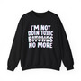 I'm Not Doin Toxic Bitches No More - Sweatshirt (blurred)