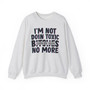 I'm Not Doin Toxic Bitches No More - Sweatshirt (blurred)