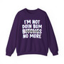 I'm Not Doin' Bum Bitches No More - Sweatshirt (blurred)